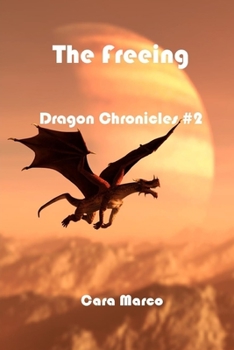 Paperback The Freeing Dragon Chronicles #2 Book