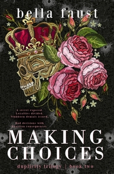 Paperback Making Choices: a dark and angsty love triangle romance Book