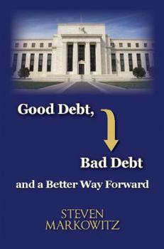Paperback Good Debt, Bad Debt and a Better Way Forward Book