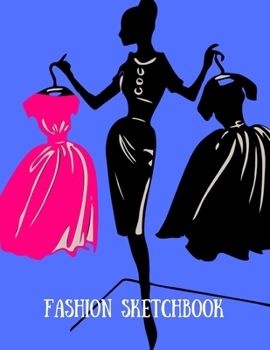 Paperback Fashion Sketckbook: Fashion Designer Notebook Witt Prompts To Create Your Own Designs - Cute Mannequin Book