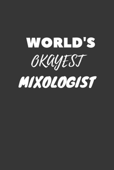 Mixologist Notebook: Lined Journal, 120 Pages, 6 x 9, Funny Dream Job, Starting New Career Gag Gift Journal Matte Finish