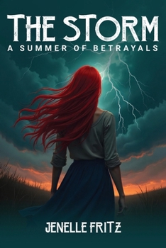 The Storm: A Summer Of Betrayals