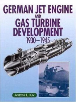 Hardcover German Jet Engine and Gas Turbine Development, 1930-45 Book