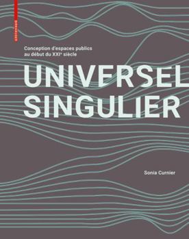 Hardcover Singulier Universel: Conception d'Espaces Publics Contemporains Dévoilée [French] Book