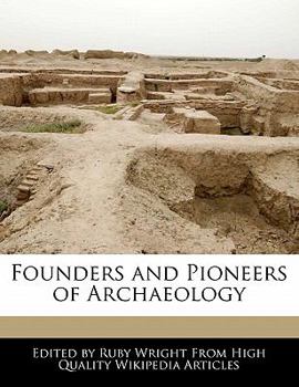 Paperback Founders and Pioneers of Archaeology Book