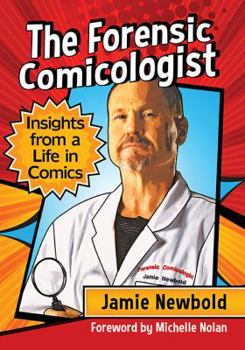 Paperback The Forensic Comicologist: Insights from a Life in Comics Book