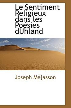 Hardcover Le Sentiment Religieux Dans Les Po Sies D Hland [French] Book