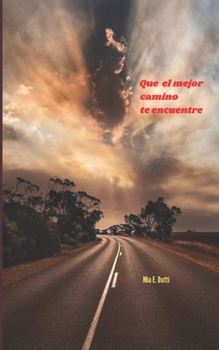 Paperback Que el mejor camino te encuentre [Spanish] Book