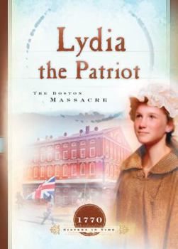 Paperback Lydia the Patriot: The Boston Massacre Book