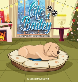 Hardcover Life of Bailey: Bailey's First Holiday Season Book