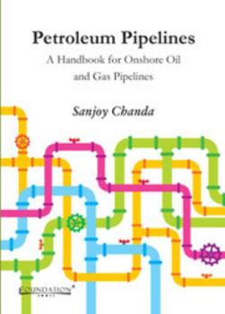 Hardcover Petroleum Pipelines: A Handbook for Onshore Oil and Gas Pipelines Book