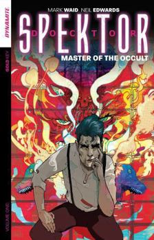 Doctor Spektor: Master of the Occult Volume 1 - Book  of the Doctor Spektor