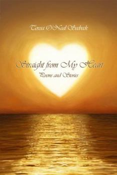 Paperback Straight from My Heart: Poems and Stories Book