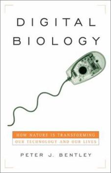 Hardcover Digital Biology: How Nature Is Transforming Our Technology and Our Lives Book