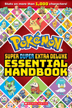 Paperback Super Duper Extra Deluxe Essential Handbook (Pokémon) Book