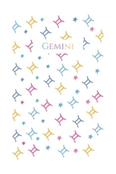 Paperback Gemini: 2020 Gemini lined Notebook Horoscope Journal - Zodiac sign perfect gemini gift - gemini birthday gift Book