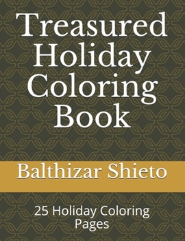 Paperback Treasured Holiday Coloring Book: 25 Holiday Coloring Pages Book