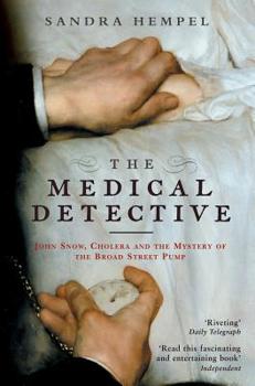 Paperback The Medical Detective: John Snow, Cholera and the Mystery of the Broad Street Pump Book