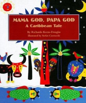 Hardcover Mama God, Papa God: A Caribbean Tale Book