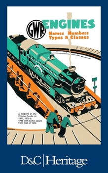 Hardcover G.W.R. Engines: Names, Numbers, Types and Classes Book