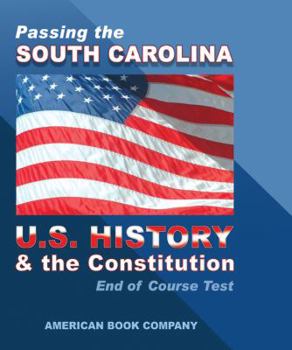 Paperback Passing the South Carolina End of Course Exam in U. S. History and Constitution Book