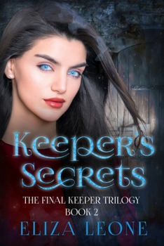 Keeper's Secrets: The Final Keeper Trilogy (Chronicles From Alku)