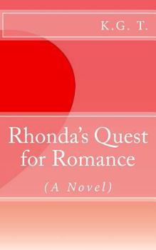 Paperback Rhonda's Quest for Romance: (A Novel) Book