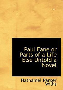 Paperback Paul Fane or Parts of a Life Else Untold a Novel Book
