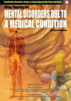 Hardcover Drug Therapy for Mental Disorders Caused by a Medical Condition Book