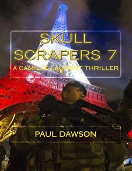 Paperback Skull Scrapers 7: A Camille Laurent Thriller Book