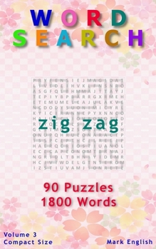 Paperback Word Search: Zig Zag, 90 Puzzles, 1800 Words, Volume 3, Compact 5"x8" Size Book