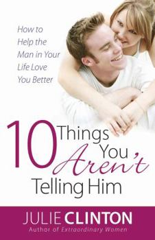 Paperback 10 Things You Aren't Telling Him Book