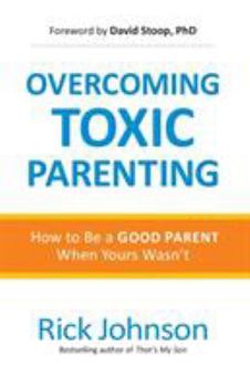 Paperback Overcoming Toxic Parenting Book