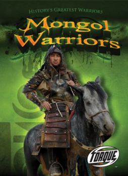 Mongol Warriors - Book  of the History's Greatest Warriors