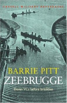 Paperback Zeebrugge: Eleven Vcs Before Breakfast Book