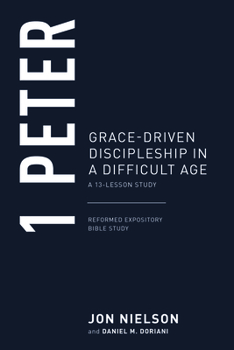Paperback 1 Peter: Grace-Driven Discipleship in a Difficult Age Book