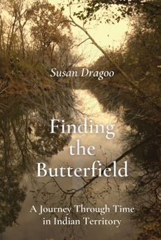 Paperback Susan Dragoo: A Journey Through Time In Indian Territory Book