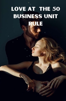 Paperback Love At The 50 Business Unit Rule Book