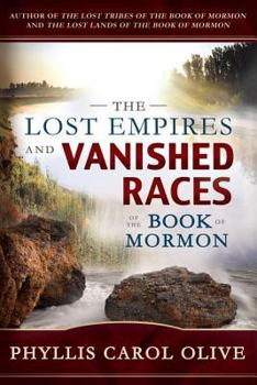 Paperback Lost Empires and Vanished Races of the Book of Mormon Book