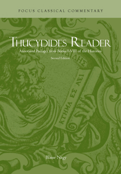 Paperback Thucydides Reader: Annotated Passages from Books I-VIII of the Histories (Focus Classical Commentary) (Ancient Greek Edition) Book