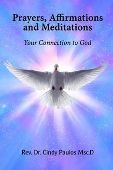 Paperback Prayers, Affirmations and Meditations: Your Connection to God Book