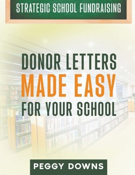 Paperback Donor Letters Made Easy for Your School Book