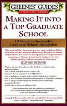 Paperback Greenes' Guides to Educational Planning: Making It Into a Top Graduate School: 10 Steps to Successful Graduate School Admission Book