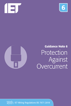 Paperback Guidance Note 6: Protection Against Overcurrent Book