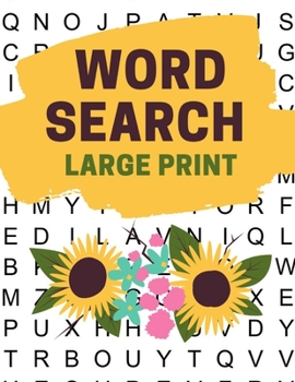 Paperback Large Print Word Search: 100 Large Letter Word Search Puzzles for Seniors and Adults Find 2000 Different Words and Have Fun Book