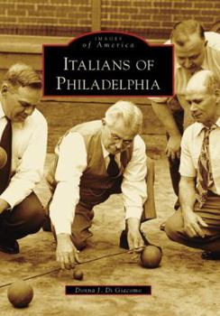 Italians of Philadelphia - Book  of the Images of America: Pennsylvania