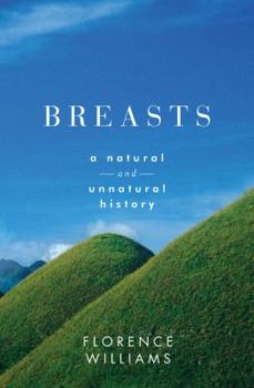 Hardcover Breasts: A Natural and Unnatural History Book