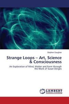 Paperback Strange Loops - Art, Science & Consciousness Book