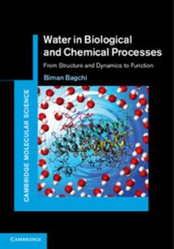 Water in Biological and Chemical Processes: From Structure and Dynamics to Function - Book  of the Cambridge Molecular Science