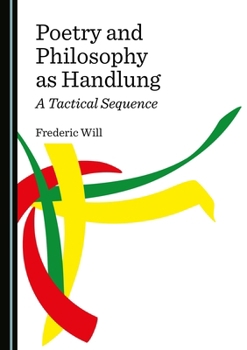 Hardcover Poetry and Philosophy as Handlung: A Tactical Sequence Book